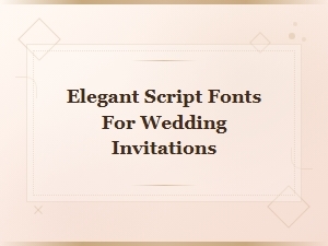 Elegant Script Fonts for Wedding Invitations | Beautiful Calligraphy Styles